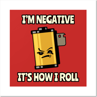 Film Photography Pun I'm Negative It's How I Roll Posters and Art